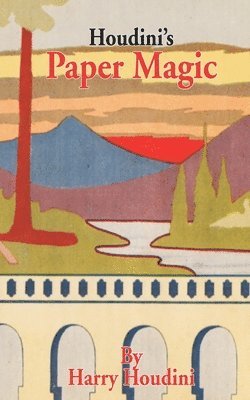 Harry Houdini - Houdini's Paper Magic, Häftad