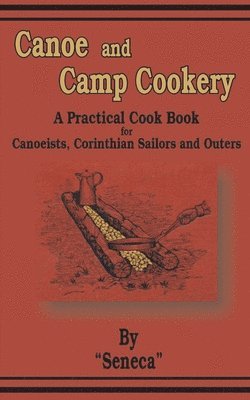 Canoe and Camp Cookery 1