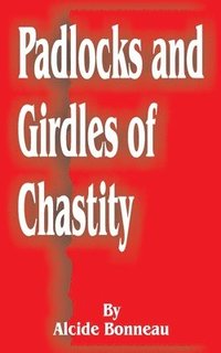 bokomslag Padlocks and Girdles of Chastity