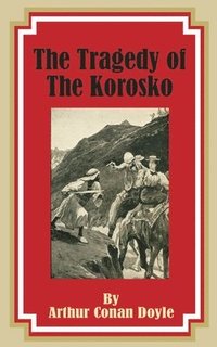 bokomslag The Tragedy of the Korosko