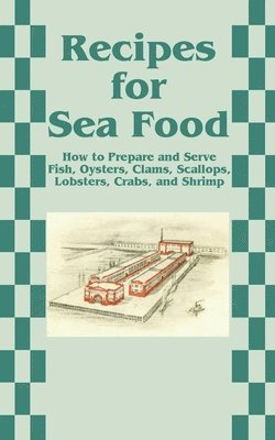 bokomslag Recipes for Sea Food