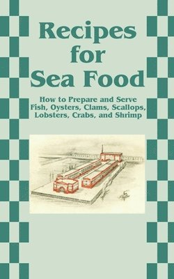 Recipes for Sea Food, Häftad