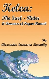 bokomslag Kelea: The Surf-Rider