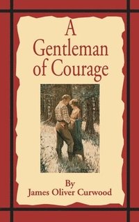 bokomslag A Gentleman of Courage