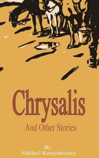 bokomslag Chrysalis and Other Stories