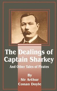 bokomslag Dealings of Captain Sharkey and Other Tales of Pirates