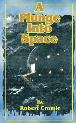 A Plunge Into Space 1