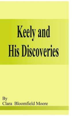 bokomslag Keely and His Discoveries