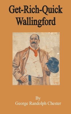 George Randolph Chester - Get-Rich-Quick Wallingford, Häftad