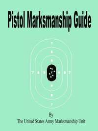 bokomslag Pistol Marksmanship Guide