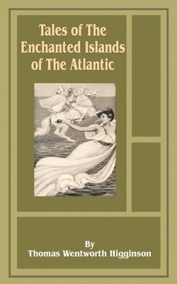 bokomslag Tales of the Enchanted Islands of the Atlantic