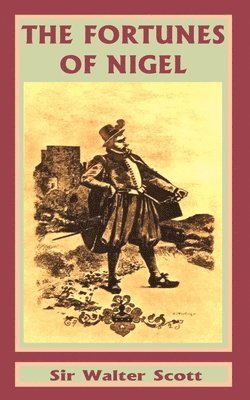 Walter Scott - Fortunes of Nigel, Häftad