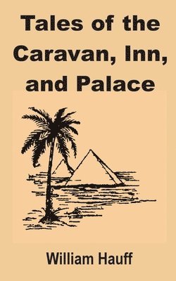 Tales of the Caravan, Inn, and Palace 1