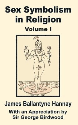 Sex Symbolism in Religion (Volume One) 1