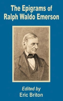 Eric Briton - Epigrams of Ralph Waldo Emerson, Häftad
