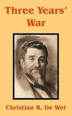 Christian Rudolf de Wet - Three Years' War, Häftad