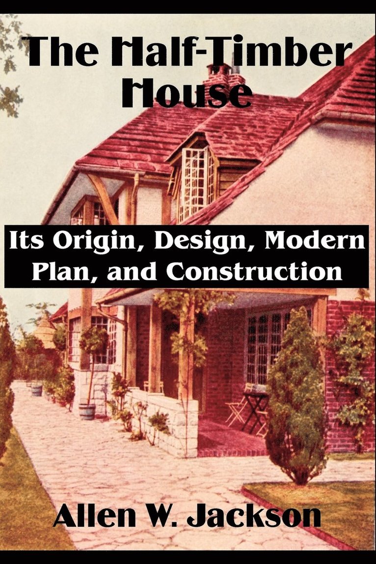 Allen W Jackson, Allen W. Jackson - Half-Timber House, Häftad