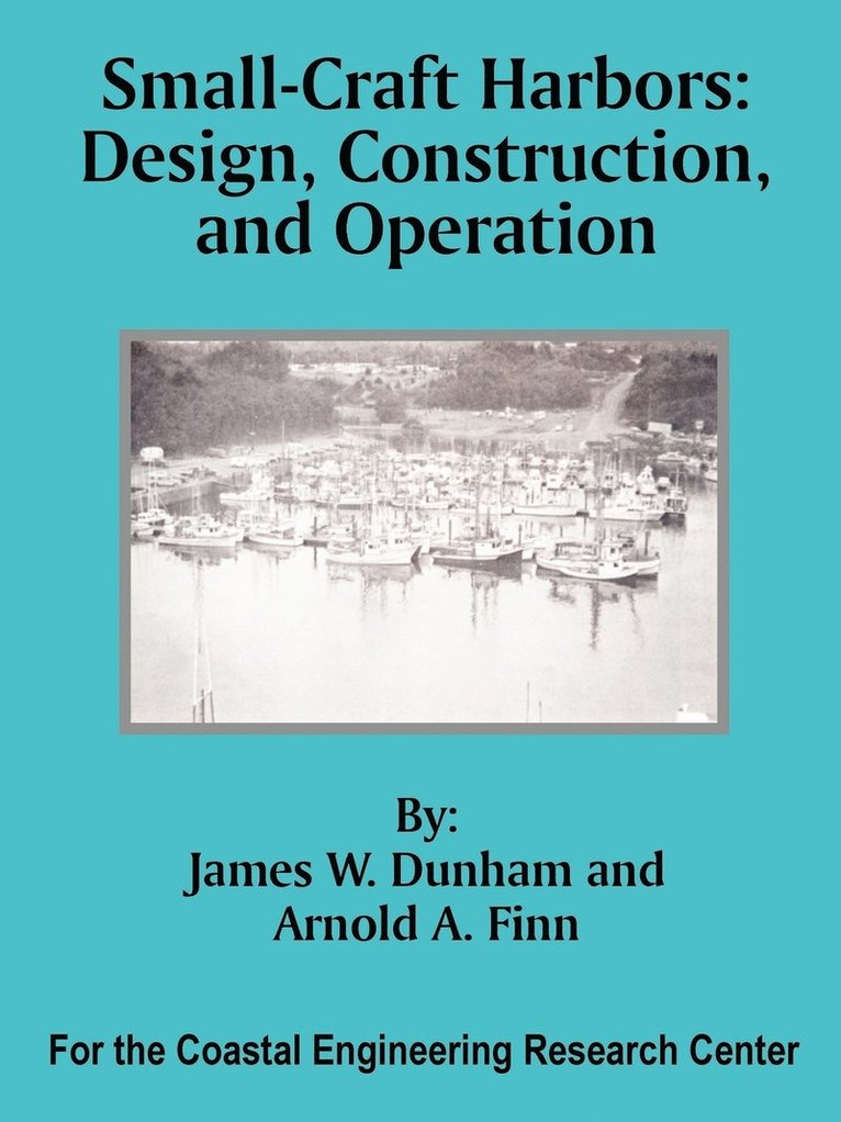 James W Dunham, Arnold A Finn, James W. Dunham, Arnold A. Finn - Small-Craft Harbors, Häftad