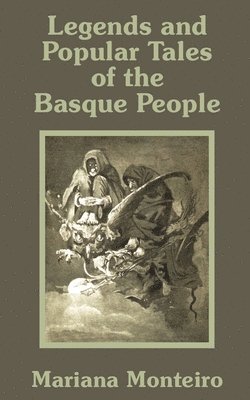 bokomslag Legends and Popular Tales of the Basque People