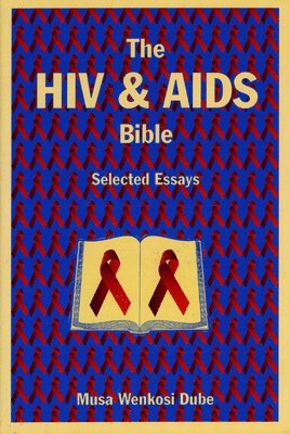 The HIV and AIDS Bible 1