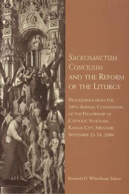 Sacrosanctum Concilium and the Reform of the Liturgy