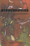 Jesper Hoffmeyer, Donald Favareau - Biosemiotics – An Examination into the Signs of Life and the Life of Signs, Häftad