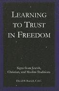 Learning to Trust in Freedom 1