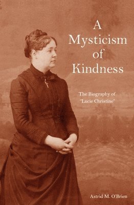 A Mysticism of Kindness 1