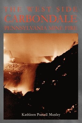 bokomslag West Side Carbondale, Pennsylvania Mine Fire