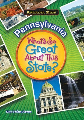 Kate Boehm Jerome - Pennsylvania: What's So Great about This State?, Häftad