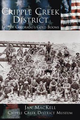 Jan Mackell, Cripple Creek District Museum - Cripple Creek District, Inbunden