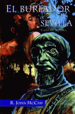 Tirso De Molina, Tirso De Molina, R John McCaw - El Burlador de Sevilla, Häftad