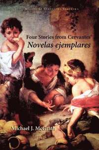 bokomslag Four Stories from Cervantes' Novelas Ejemplares