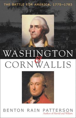 bokomslag Washington and Cornwallis: The Battle for America, 1775-1783