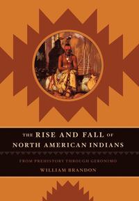 bokomslag The Rise and Fall of North American Indians