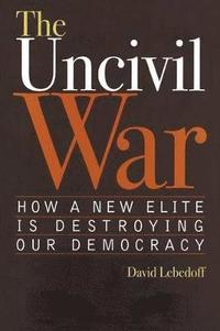 bokomslag The Uncivil War