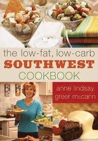 bokomslag The Low-fat Low-carb Southwest Cookbook