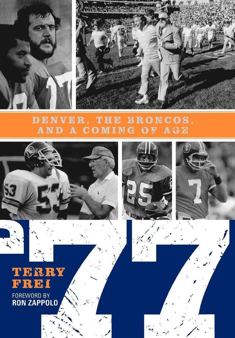 77: Denver, The Broncos, and a Coming of Age 1