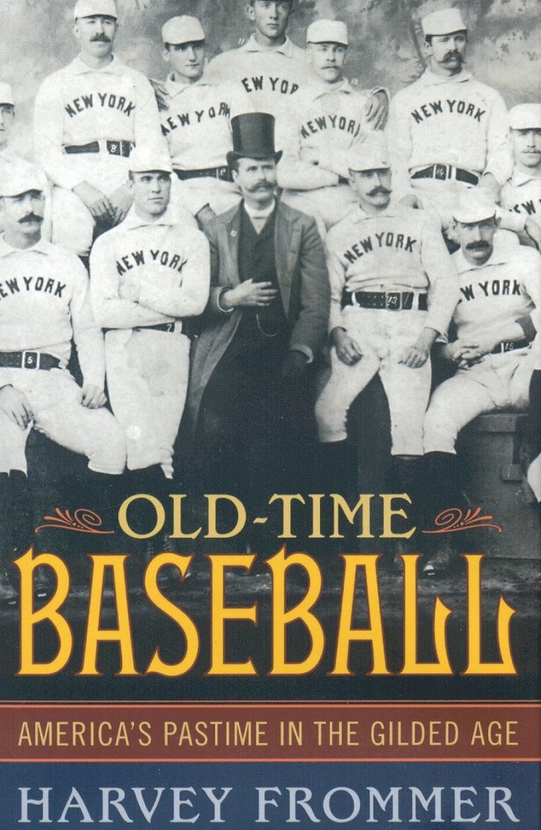 Harvey Frommer - Old Time Baseball, Inbunden