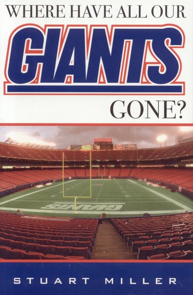 Stuart Miller - Where Have All Our Giants Gone?, Inbunden