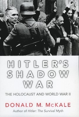 Donald M. McKale, Donald M McKale - Hitler's Shadow War, Häftad