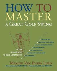 bokomslag How to Master a Great Golf Swing
