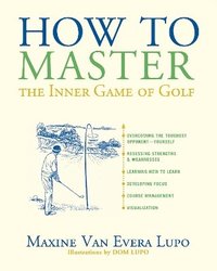 bokomslag How to Master the Inner Game of Golf