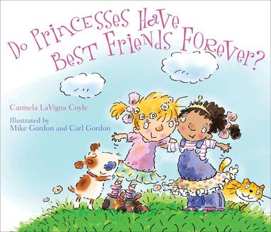 Carmela LaVigna Coyle - Do Princesses Have Best Friends Forever?, Inbunden