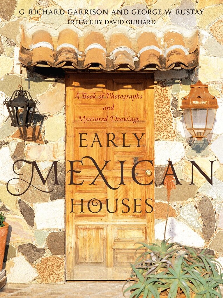 G. Richard Garrison, George W. Rustay - Early Mexican Houses, Häftad
