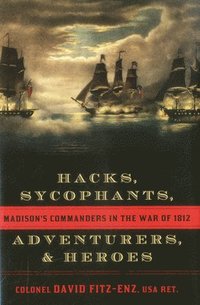 bokomslag Hacks, Sycophants, Adventurers, and Heroes