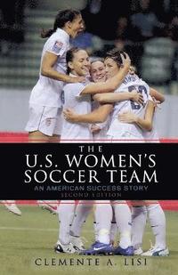 bokomslag The U.S. Women's Soccer Team