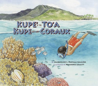 Jacqueline L. Padilla-Gamiño - Kupe' e te To'a / Kupe et les Coraux, Häftad