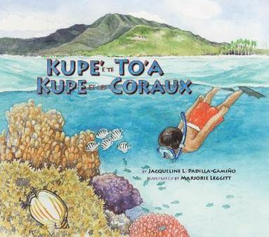 bokomslag Kupe' e te To'a / Kupe et les Coraux