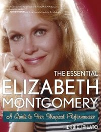 bokomslag The Essential Elizabeth Montgomery